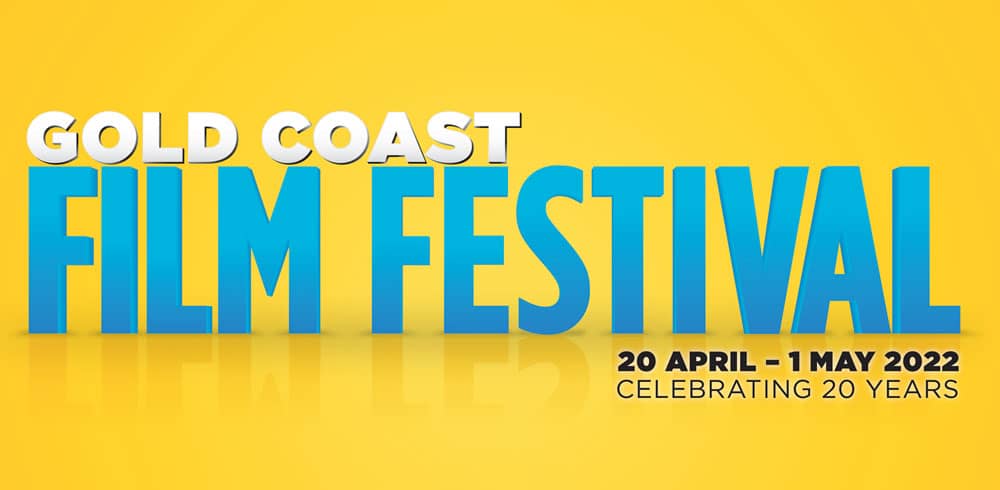 Gold Coast Film Festival | Bringing films to life